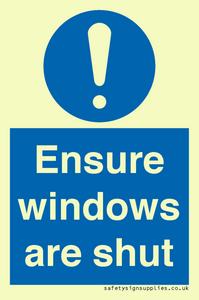 Ensure windows are shut